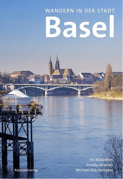 Wandern in der Stadt Basel mit 17 Wanderungen - Rotpunkt Verlag