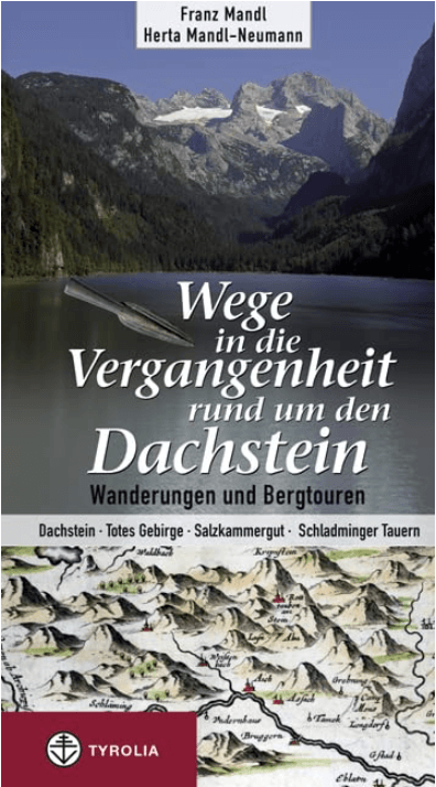 Wandelgids Wege in die Vergangenheit in Dachstein - Tyrolia