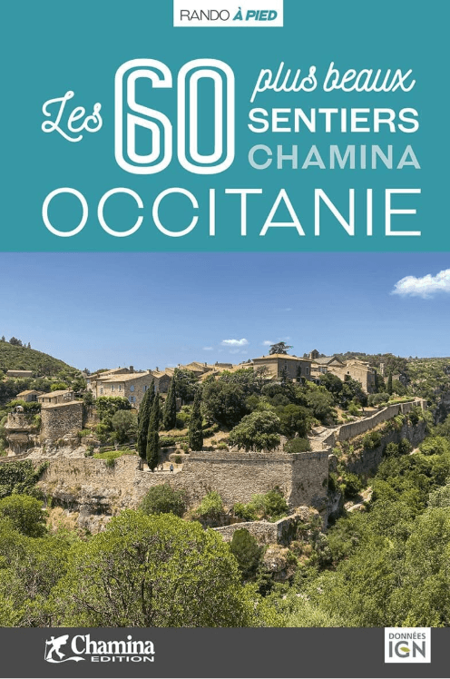 Wandelgids Occitanie, Les 60 plus beaux sentiers à pied - Chamina